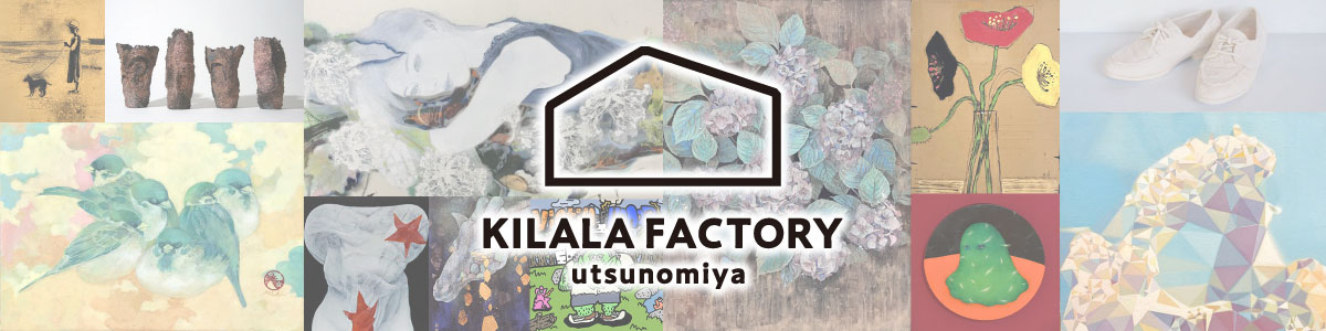 KILALA FACTORY utsunomiya